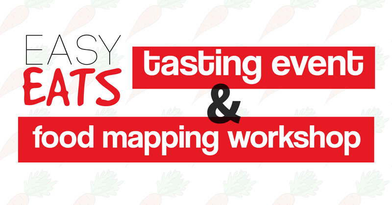 Easy EATS tasting event and food mapping workshop